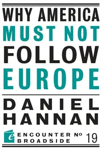 Why America Must Not Follow Europe_cover