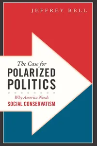 The Case for Polarized Politics_cover