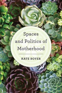 Spaces and Politics of Motherhood_cover