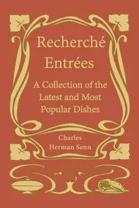RechercheÌ EntreÌes - A Collection of the Latest and Most Popular Dishes_cover
