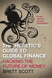 The Heretic's Guide to Global Finance_cover