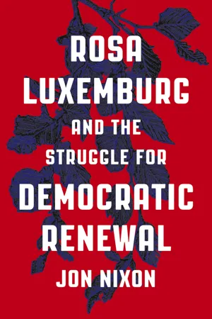 Rosa Luxemburg and the Struggle for Democratic Renewal