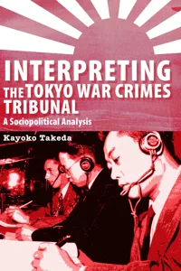 Interpreting the Tokyo War Crimes Tribunal_cover