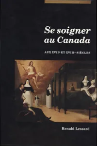 Se soigner au Canada aux XVIIe et XVIIIe siècles_cover