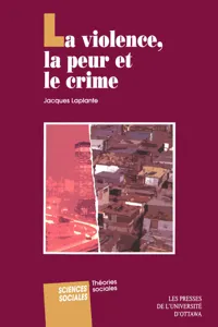 La Violence, la peur et le crime_cover