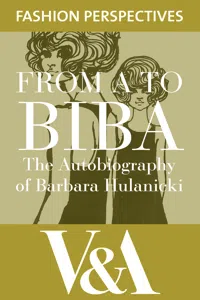 FROM A TO BIBA: The Autobiography of Barbara Hulanicki_cover