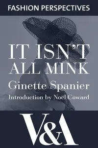 It Isn't All Mink: The Autobiography of Ginette Spanier, Directrice of the House of Balmain_cover