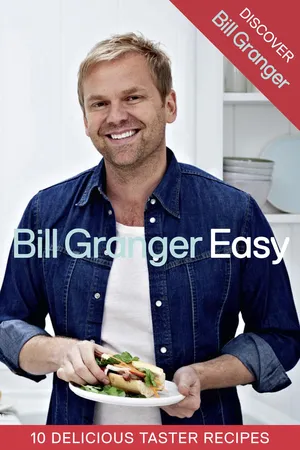 Discover Bill Granger: 10 Delicious, Taster Recipes from 'Easy'