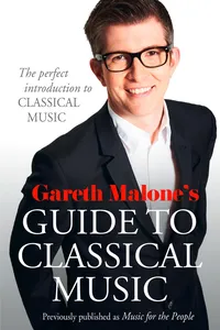 Gareth Malone's Guide to Classical Music_cover