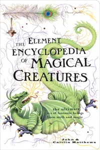 The Element Encyclopedia of Magical Creatures_cover