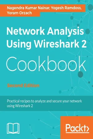 Network Analysis Using Wireshark 2 Cookbook - Second Edition