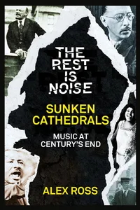 The Rest Is Noise Series: Sunken Cathedrals_cover