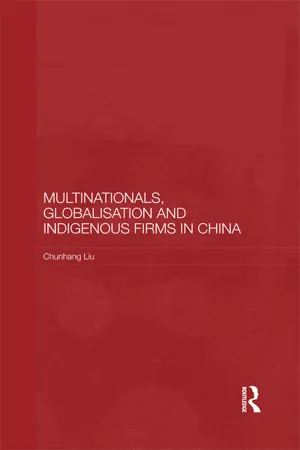 Multinationals, Globalisation and Indigenous Firms in China