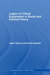 Logics of Critical Explanation in Social and Political Theory_cover