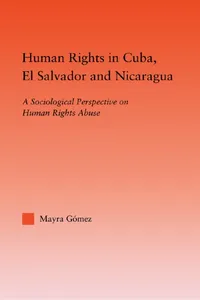 Human Rights in Cuba, El Salvador and Nicaragua_cover