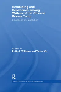 Remolding and Resistance Among Writers of the Chinese Prison Camp_cover