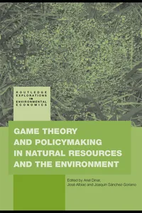 Game Theory and Policy Making in Natural Resources and the Environment_cover