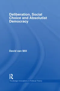 Deliberation, Social Choice and Absolutist Democracy_cover