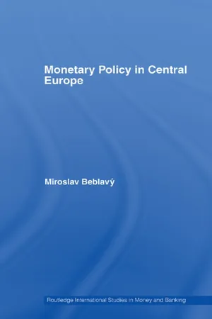 Monetary Policy in Central Europe