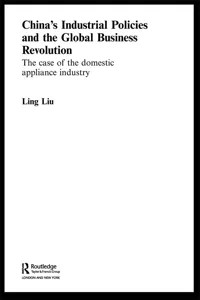 China's Industrial Policies and the Global Business Revolution_cover