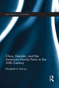 Class, Gender, and the American Family Farm in the 20th Century_cover