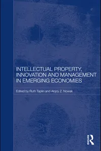 Intellectual Property, Innovation and Management in Emerging Economies_cover