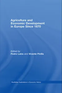 Agriculture and Economic Development in Europe Since 1870_cover