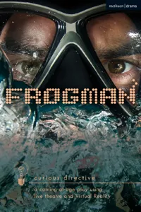 Frogman: a coming-of-age play using live theatre and Virtual Reality_cover