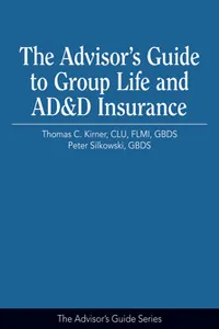 The Advisor's Guide to Group Life and AD&D Insurance_cover