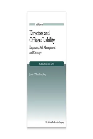 Directors and Officers Liability: Exposures, Risk Management and Coverage, 2nd Edition