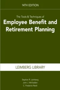 The Tools & Techniques of Employee Benefit & Retirement Planning, 14th Edition_cover