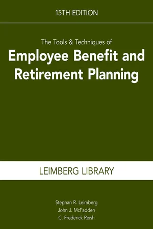 The Tools & Techniques of Employee Benefit and Retirement Planning, 15th Edition