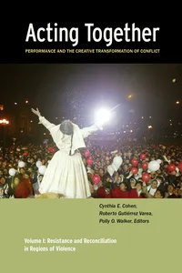 Acting Together I: Performance and the Creative Transformation of Conflict_cover
