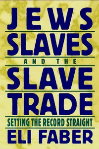 Jews, Slaves, and the Slave Trade_cover