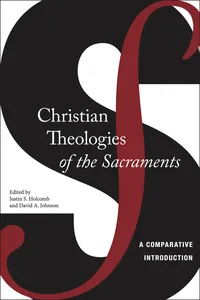 Christian Theologies of the Sacraments_cover