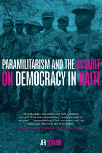Paramilitarism and the Assault on Democracy in Haiti_cover