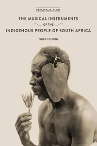 The Musical Instruments of the Indigenous People of South Africa_cover