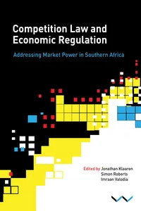 Competition Law and Economic Regulation in Southern Africa_cover