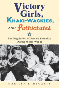 Victory Girls, Khaki-Wackies, and Patriotutes_cover