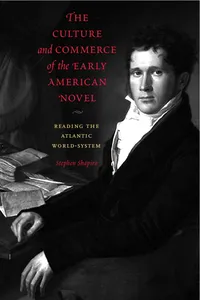 The Culture and Commerce of the Early American Novel_cover