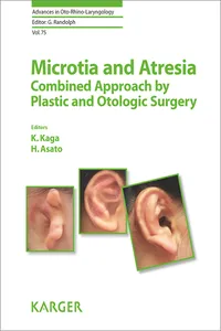 Microtia and Atresia - Combined Approach by Plastic and Otologic Surgery_cover