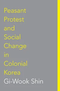 Peasant Protest and Social Change in Colonial Korea_cover