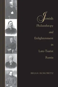 Jewish Philanthropy and Enlightenment in Late-Tsarist Russia_cover