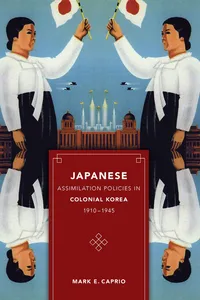 Japanese Assimilation Policies in Colonial Korea, 1910-1945_cover