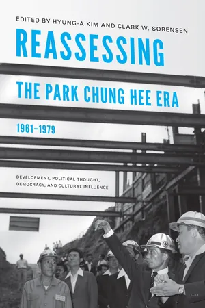 Reassessing the Park Chung Hee Era, 1961-1979