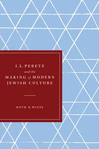 I. L. Peretz and the Making of Modern Jewish Culture_cover