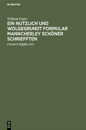 Ein nutzlich und wolgegrundt Formular Manncherley schöner schriefften