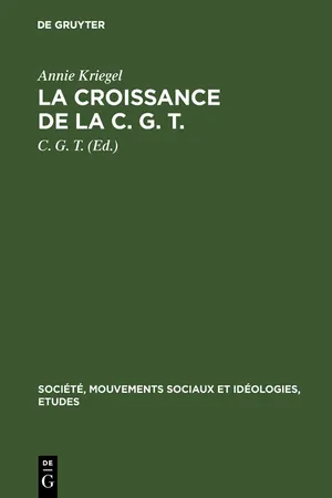 La croissance de la C. G. T.