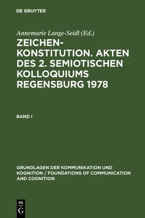 Zeichenkonstitution. Akten des 2. Semiotischen Kolloquiums Regensburg 1978