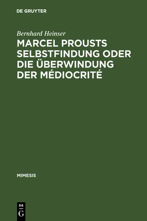 Marcel Prousts Selbstfindung oder Die Überwindung der Médiocrité